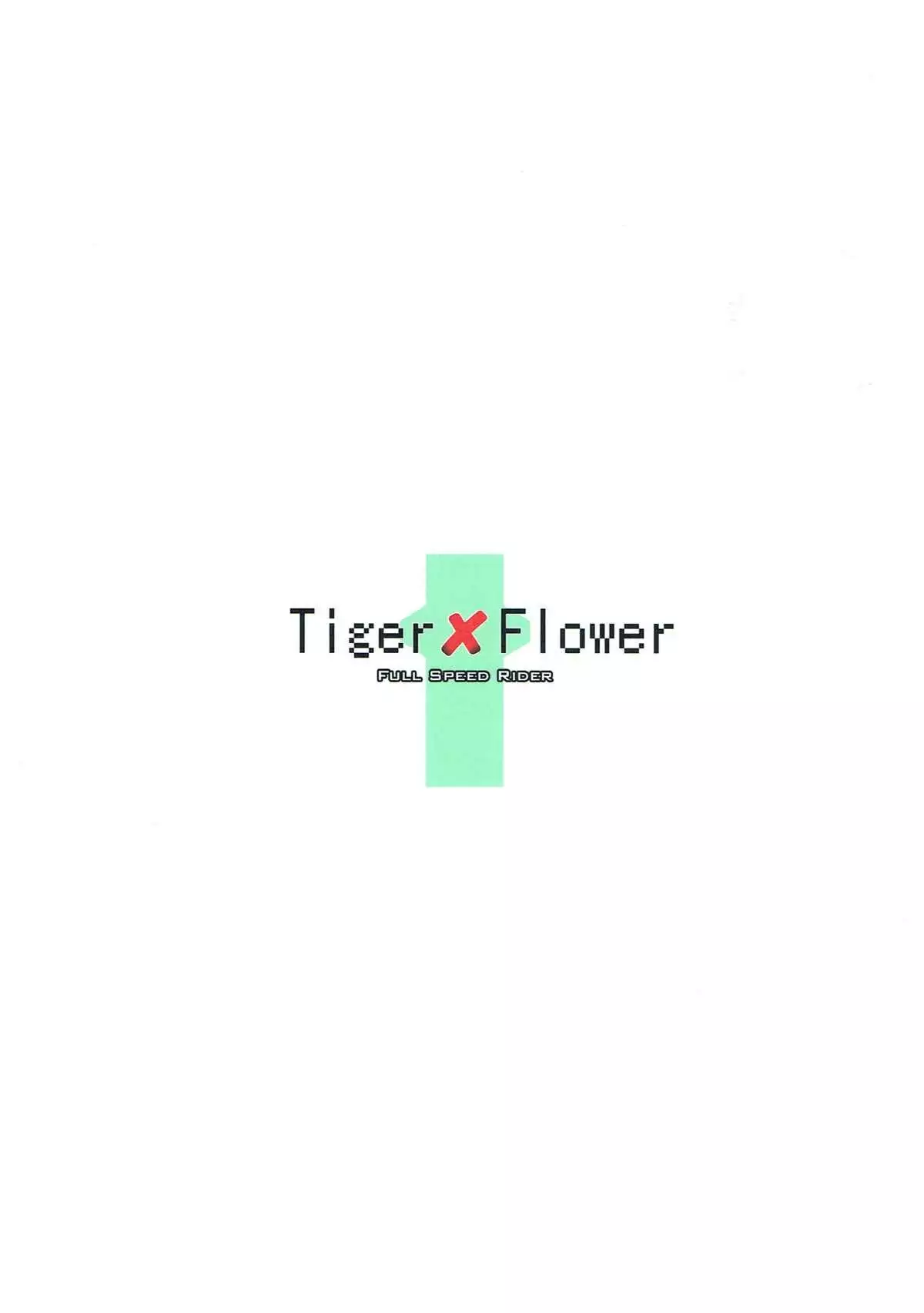 Tiger x Flower