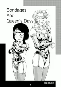 Bondages and Queens Days