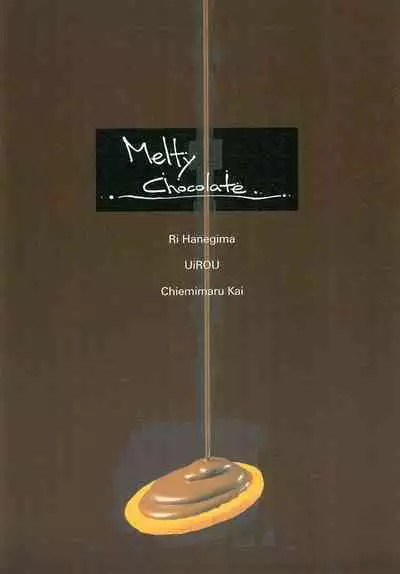 Melty Chocolate