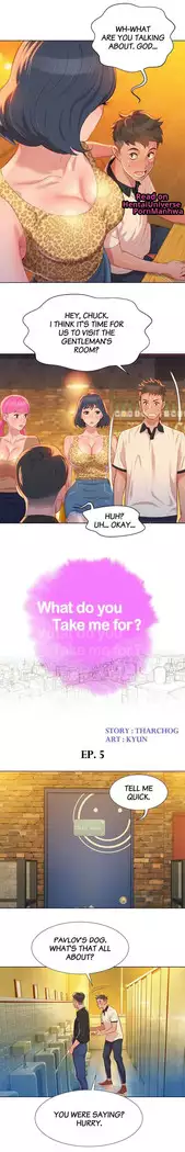 What do you Take me For? Ch.5/?