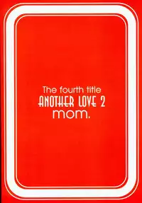 Another Love 2 Mom (true lovestory)