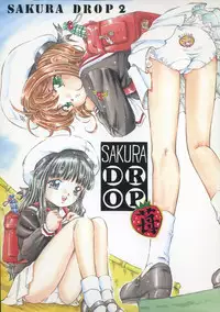 (C68) [Takitate (Kantarou)] Sakura Drop 2 (CardCaptor Sakura)