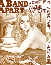 [Kasukabe Hazime] A BAND APART