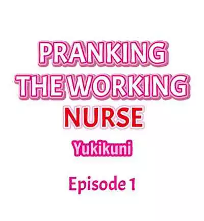 Pranking the Working Nurse Ch.6/?