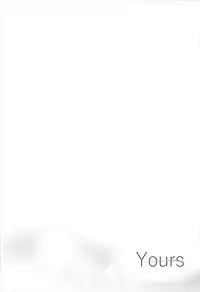 (CT31) [Sakura Zensen (Shirakawa Yoka)] Yours (Just Because!)