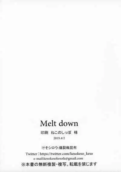 Melt down