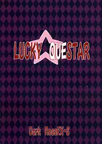 (SC37) [Dark RoseEX-S (Hirooki)] Lucky Questar (Lucky Star)