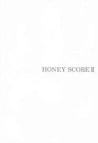 HONEY SCORE II