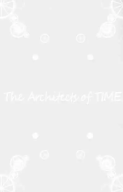 The Architects of TIME