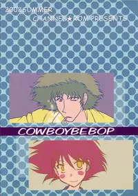 (C62) [Channel Rom (Minoh Rom)] Absurd Days (Cowboy Bebop)