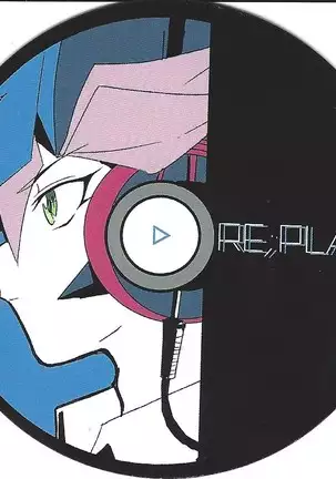 ▷RE;PLAY