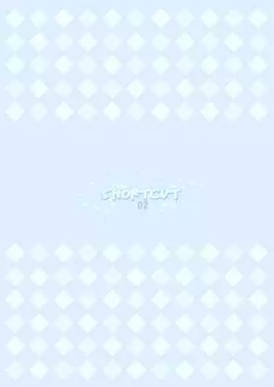 SHORTCUT 02