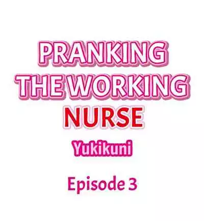 Pranking the Working Nurse Ch.6/?