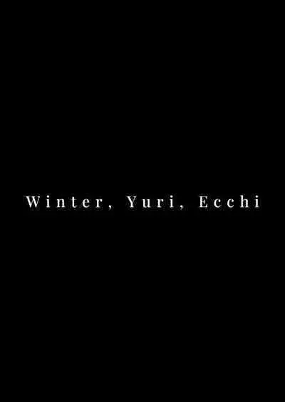 Fuyu, Yuri, Ecchi. | Winter, Yuri, Ecchi.