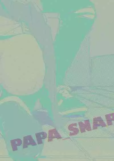 PAPA_SNAP Papakatsu Joshi no Snapshot