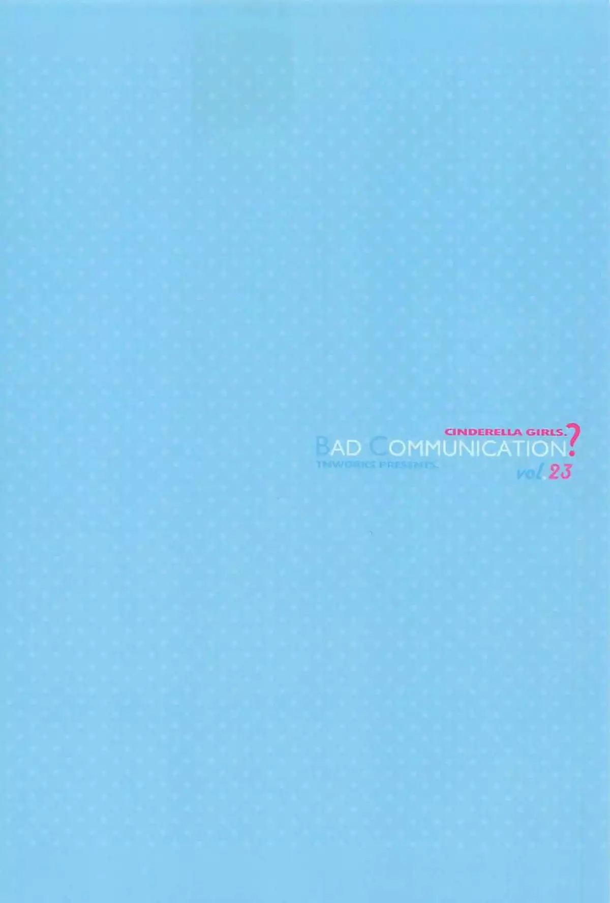 BAD COMMUNICATION? vol. 23