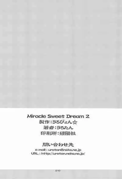 MIRACLE SWEET DREAM 2
