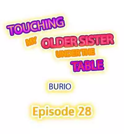 [BURIO] Touching My Older Sister Under the Table (Ch.1-64) [English]