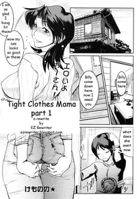 Tight Clothes Mama Pt. 1-3 [English] [Rewrite] [EZ Rewriter]