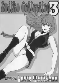 (C90) [Rippadou (Liveis Watanabe)] Fujiko Collection 3 (Lupin III)