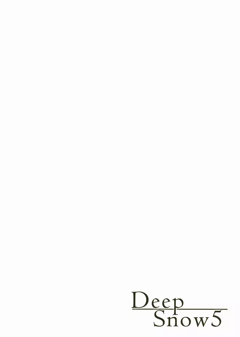 Deep Snow 5