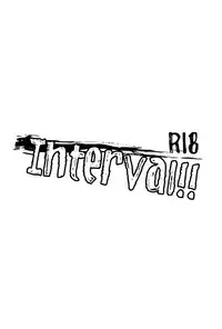 (C87) [Torinet (Oshidori)] Interval!! (Free!)