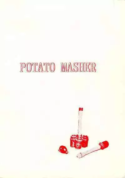 (C49) [Mengerekun (Captain Kiesel, Tacchin, Von.Thoma)] POTATO MASHER 8 (Tobe! Isami)