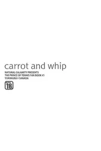 [natural calamity (Kurohoshi Hachiko)] carrot and whip (Prince of Tennis)