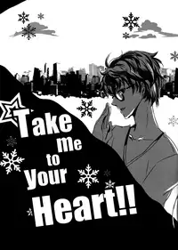 Take me to your Heart!!