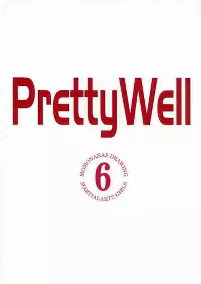 Pretty Well 6