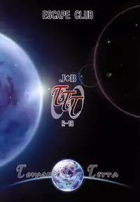 [ESCAPE CLUB] TTT (Toward the Terra)