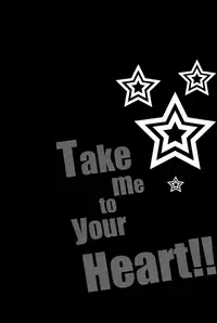 Take me to your Heart!!