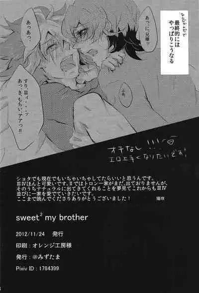 [＠Mizutama (Hisaki)] sweet2 my brother (Yu-Gi-Oh! ZEXAL)